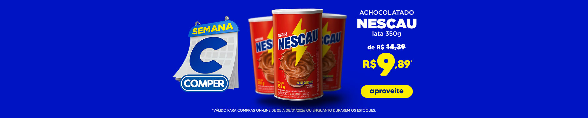 amkt_2026-01-05a01-08_Semanac_nestle_b-princ-nescau-350g-MT